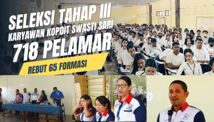 Kopdit Swasti Sari :  Seleksi Tahap III Penerimaan Karyawan Tahun Buku 2025, 65 Formasi Diperebutkan 718 Pelamar