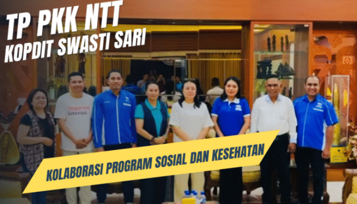TP PKK NTT dan Koperasi Swasti Sari Sepakat Kolaborasi Program Sosial dan Kesehatan