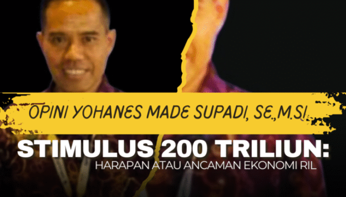 Opini : “Stimulus 200 Triliun: Harapan Baru atau Ancaman Baru bagi Ekonomi Riil?”