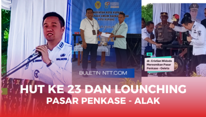 HUT ke-23 Perumda Pasar Kota Kupang : Walikota dr. Cristian Widodo, Resmikan Pasar Penkase–Alak