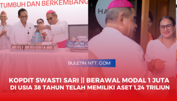 Berawal Modal 1 Juta, di Usia 38 Tahun Kopdit Swasti Sari Kini Miliki Aset  Rp. 1, 24 Trilun Lebih
