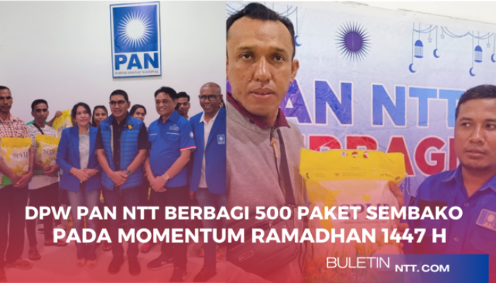 DPW PAN NTT Berbagi di Bulan Ramadhan 1447 H | Salurkan 500 Paket Sembako Kepada Relawan dan Masyarakat