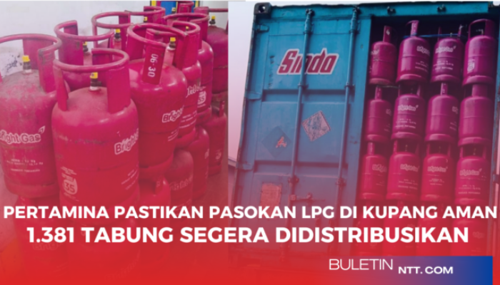 Pertamina Pastikan Pasokan LPG di Kupang Aman, 1.381 Tabung Segera Didistribusikan
