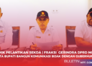 Polemik Pelantikan Sekda | Fraksi  Gerindra DPRD Ngada |  Serukan Bupati Bangun Komunikasi Bijak dengan Gubernur NTT