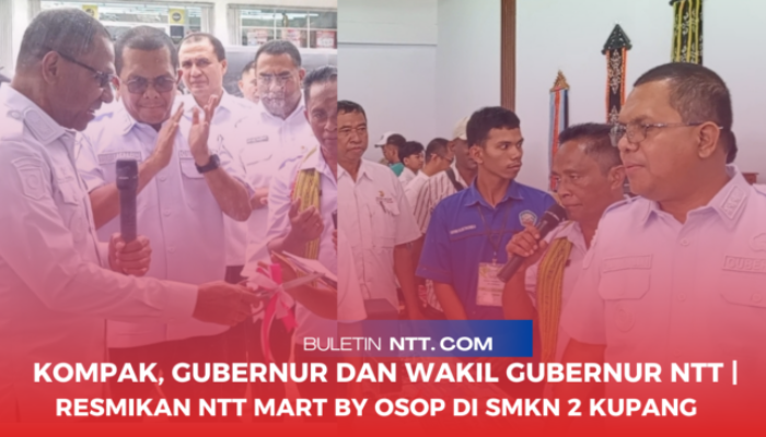 Kompak, Gubernur dan Wakil Gubernur NTT |  Resmikan NTT Mart by OSOP di SMKN 2 Kupang