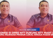 Komisi III DPRD NTT Dukung NTT Mart | Dorong Hilirisasi Produk Lokal hingga Pasar Digital