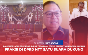 Bank NTT Jadi Perseroda, Dirut Tegaskan Fokus Pembiayaan untuk Daerah | Fraksi di DPRD NTT Satu Suara Dukung