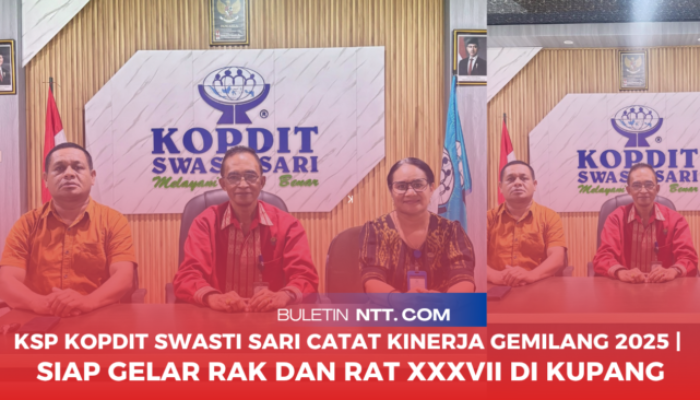KSP Kopdit Swasti Sari Catat Kinerja Gemilang 2025, Siap Gelar RAK dan RAT XXXVII di Kupang