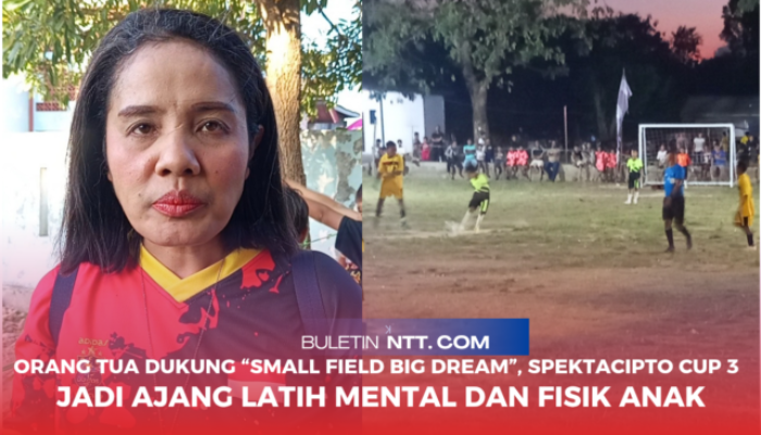 Orang Tua Dukung | “Small Field Big Dream” Spektacipto Cup 3, Jadi Ajang Latih Mental dan Fisik Anak