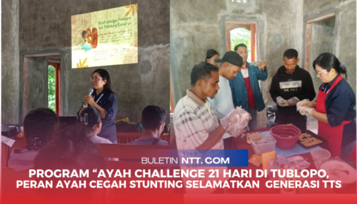 Program “Ayah Challenge 21 Hari Di Tublopo, Peran Ayah Cegah Stunting, Selamatkan  Generasi TTS