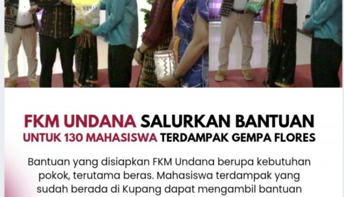 FKM Undana Salurkan Bantuan untuk 130 Mahasiswa Terdampak Gempa Flores