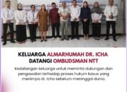 Keluarga Almarhumah. dr. Icha Datangi Ombudsman NTT, Minta Kawal Proses Hukum